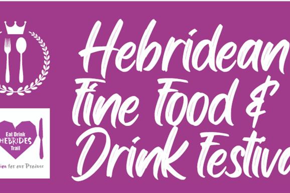 Hebridean Fine Food Festival by Eat Drink Hebrides and Flavour